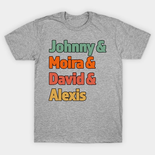 Johnny & Moria & David & Alexis - Great Gift for the TV Fan - Retro Color Lettering Design T-Shirt by RKP'sTees